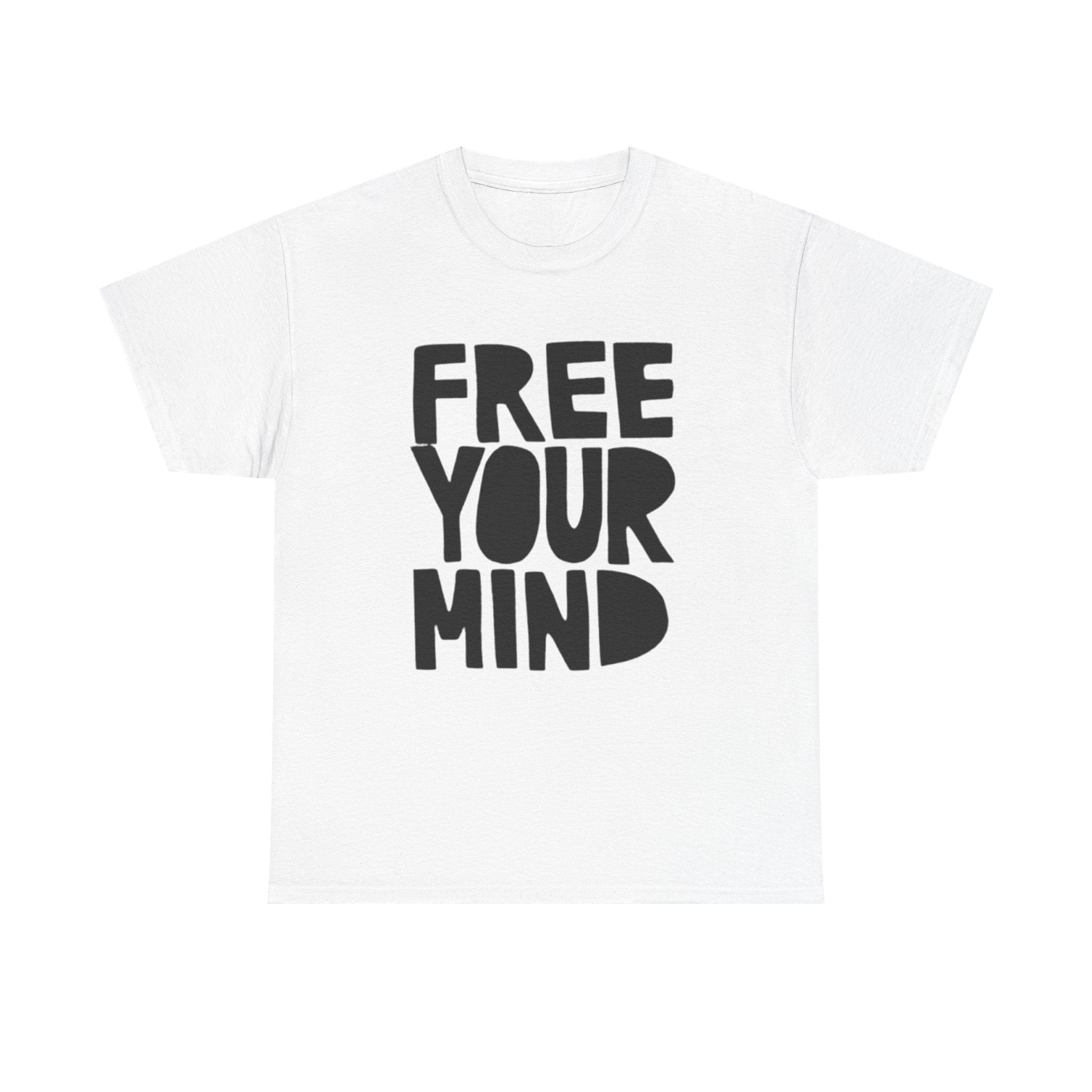 Free Your Mind T-Shirt — Retro Typography Graphic Tee