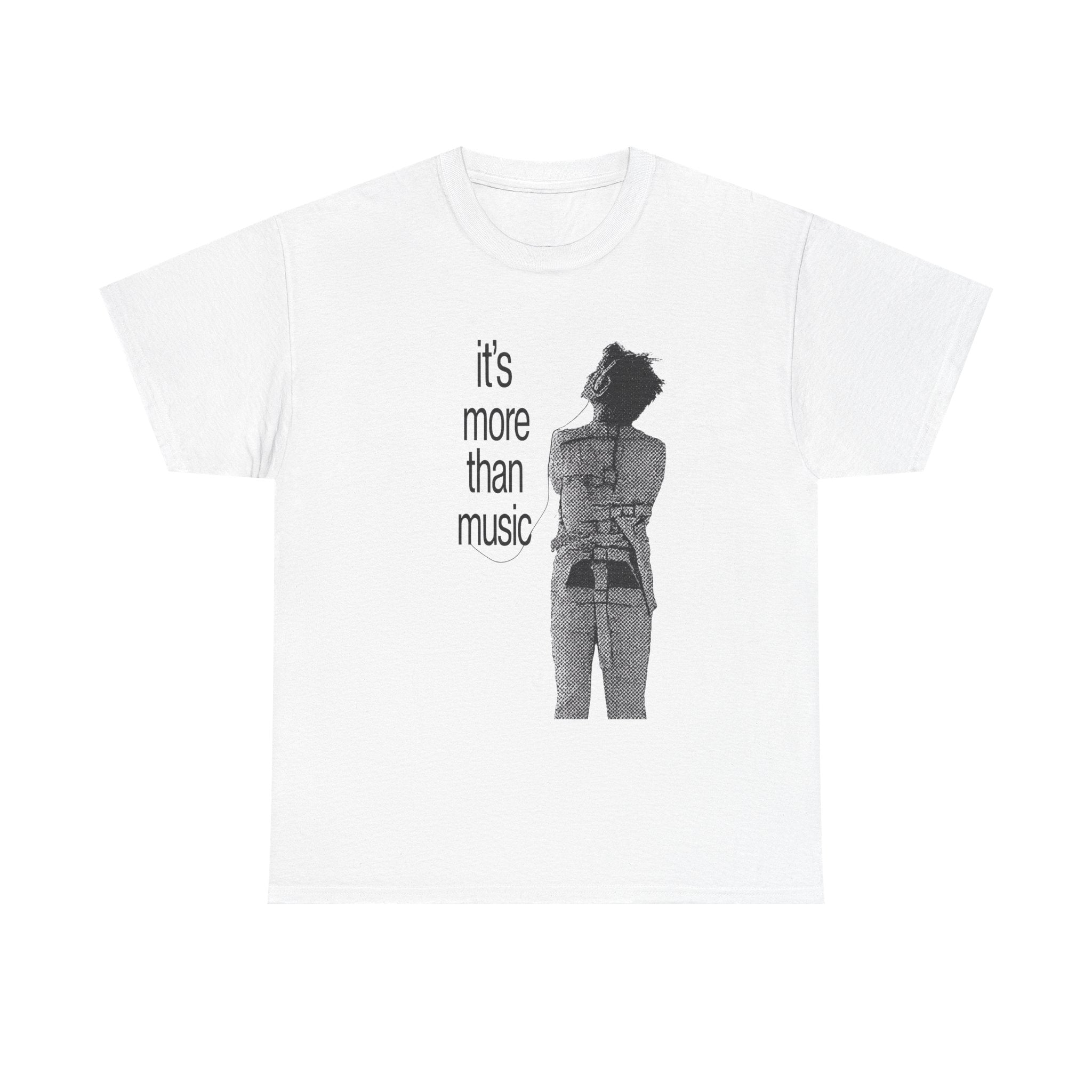 It's More Than Music - Graphic Tee
