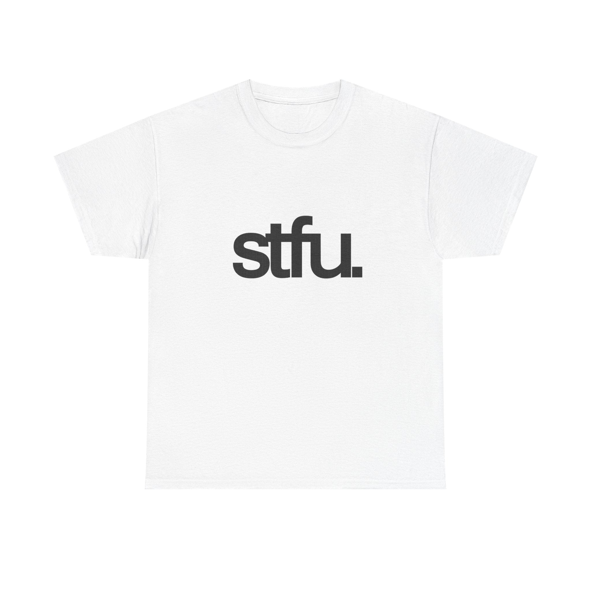 STFU - Graphic Tee