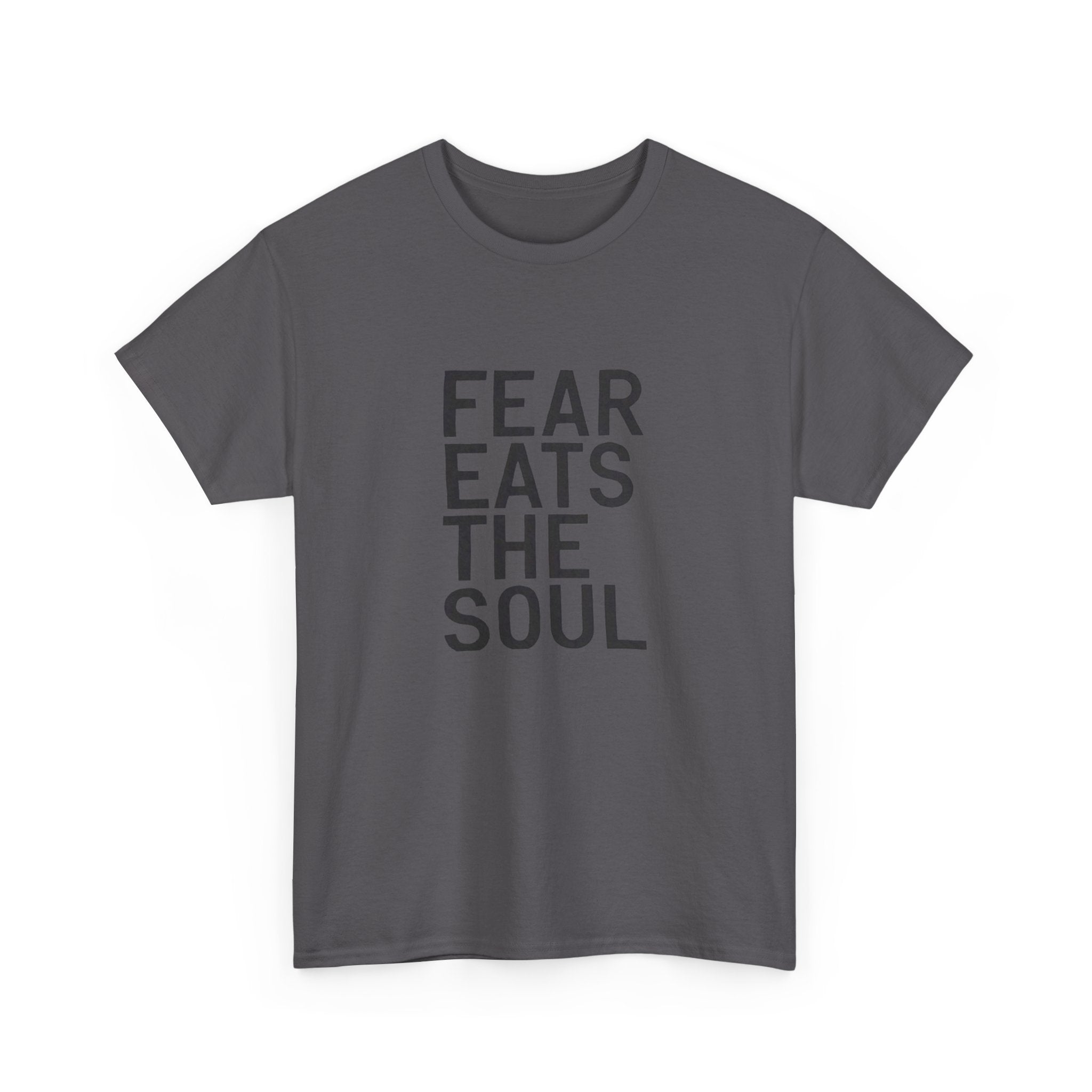 Fear Eats The Soul - Graphic Tee