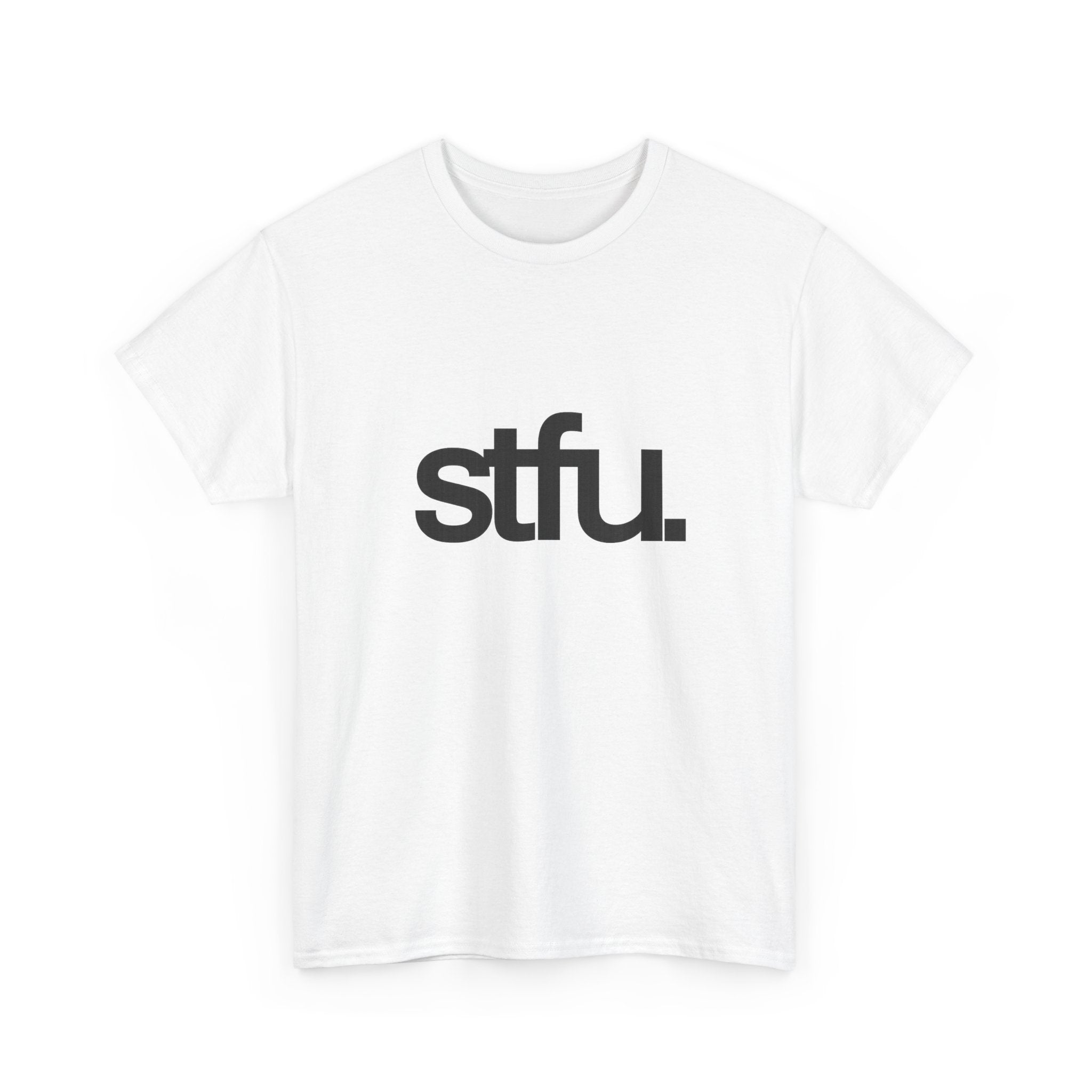 STFU - Graphic Tee