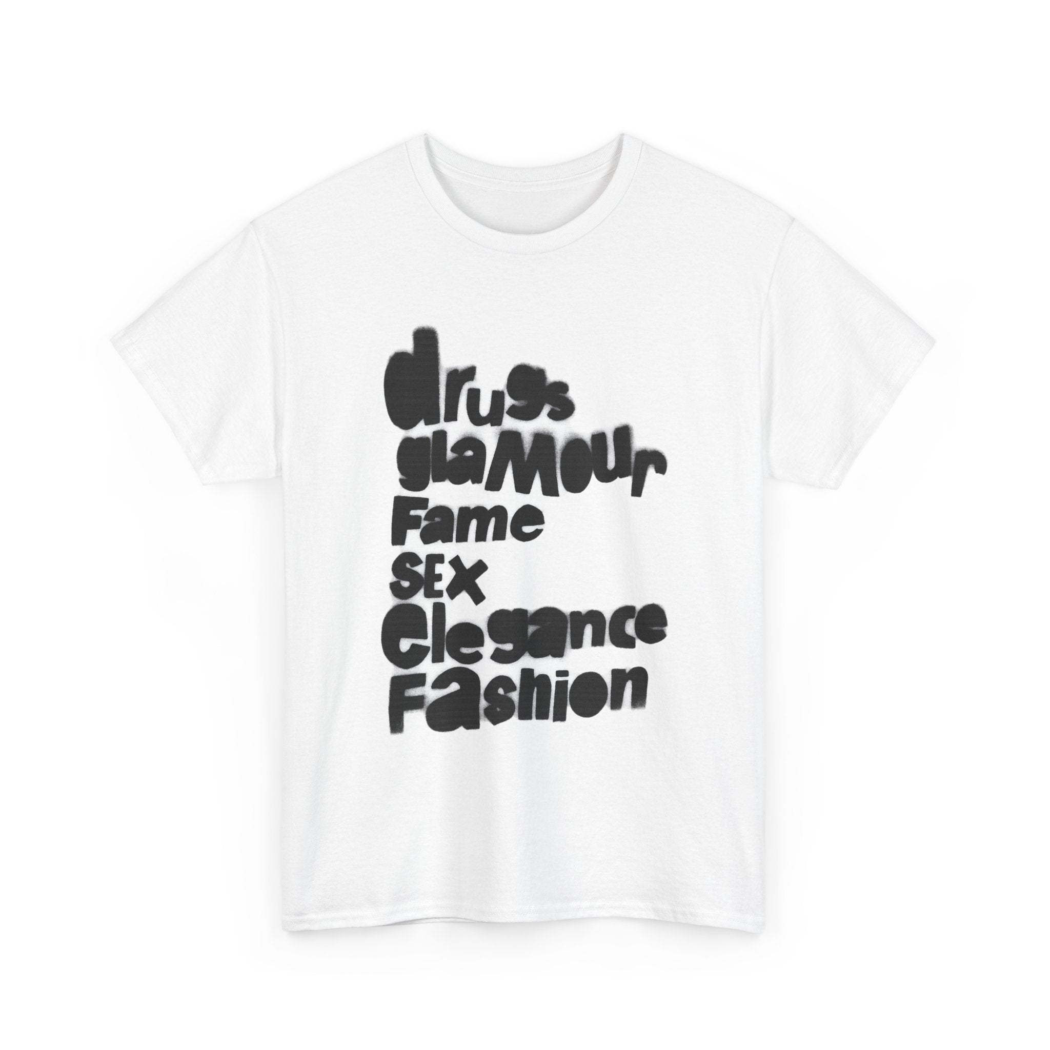 Drugs Glamour Fame Sex Elegance Fashion - Graphic Tee