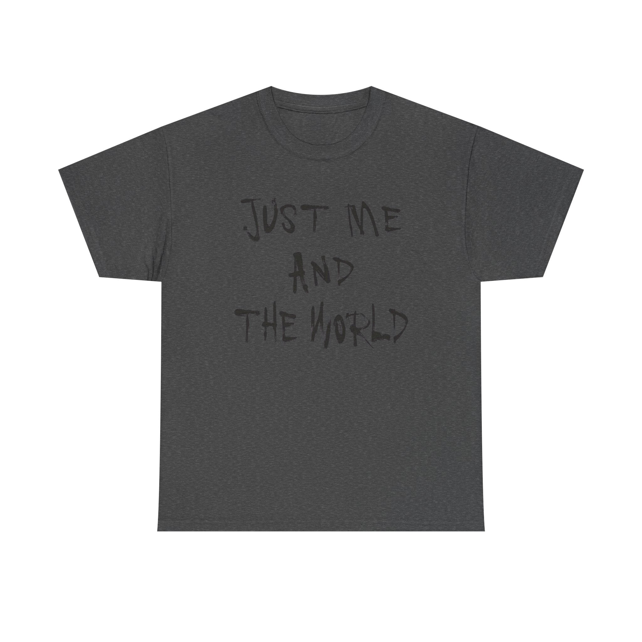 Just Me And The World - Graphic Tee