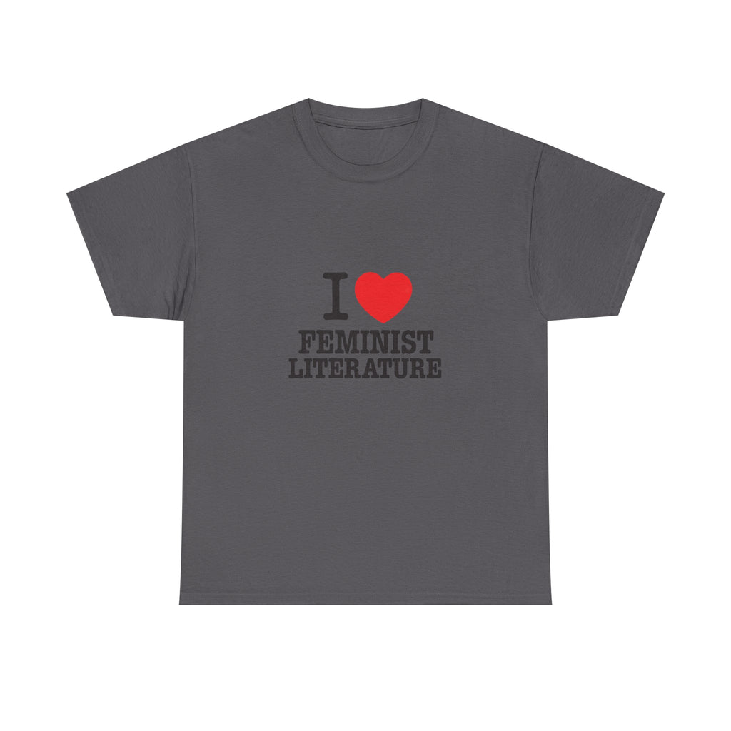I Love Feminist Literature - Graphic Tee