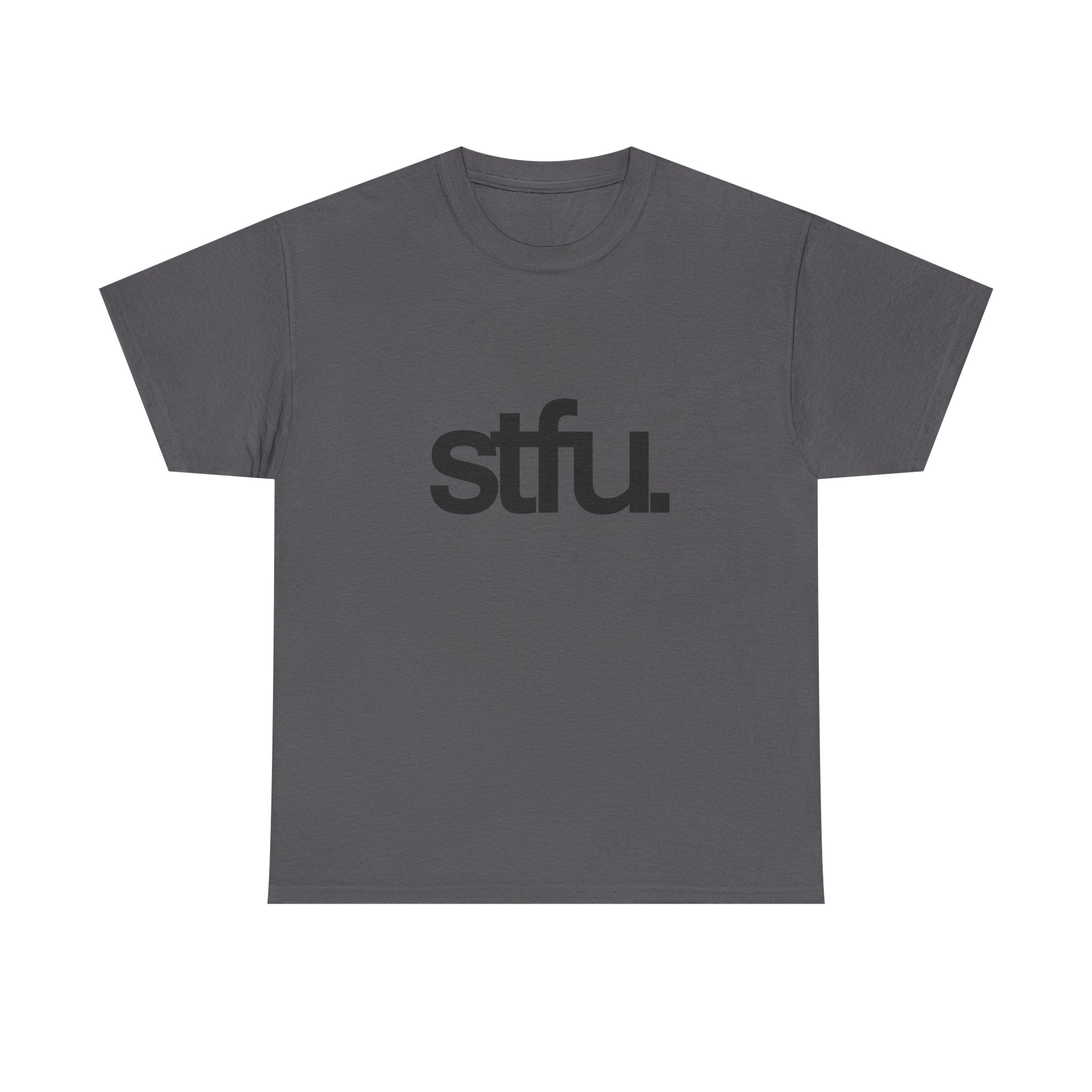 STFU - Graphic Tee