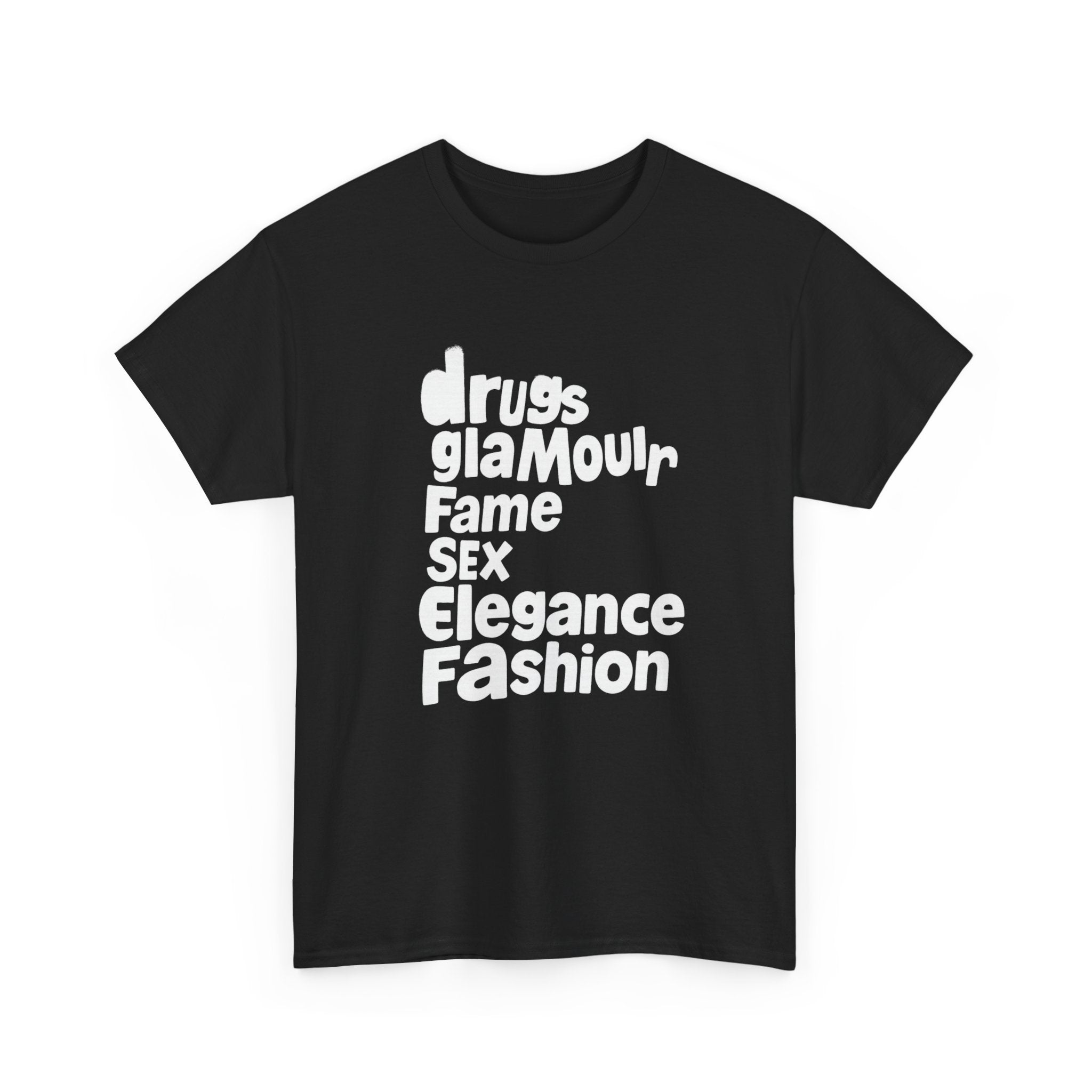 Copy of Drugs Glamour Fame Sex Elegance Fashion - Graphic Tee
