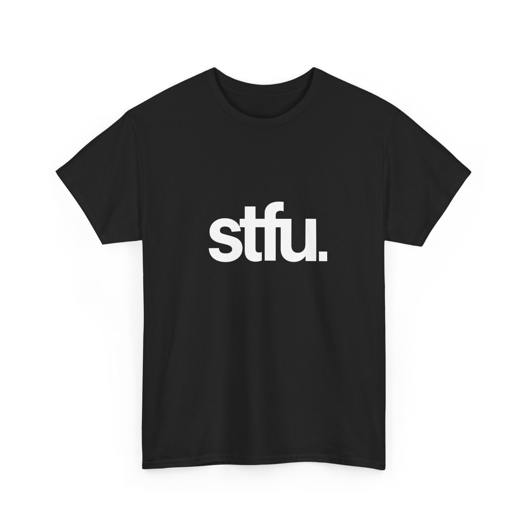 STFU - Graphic Tee