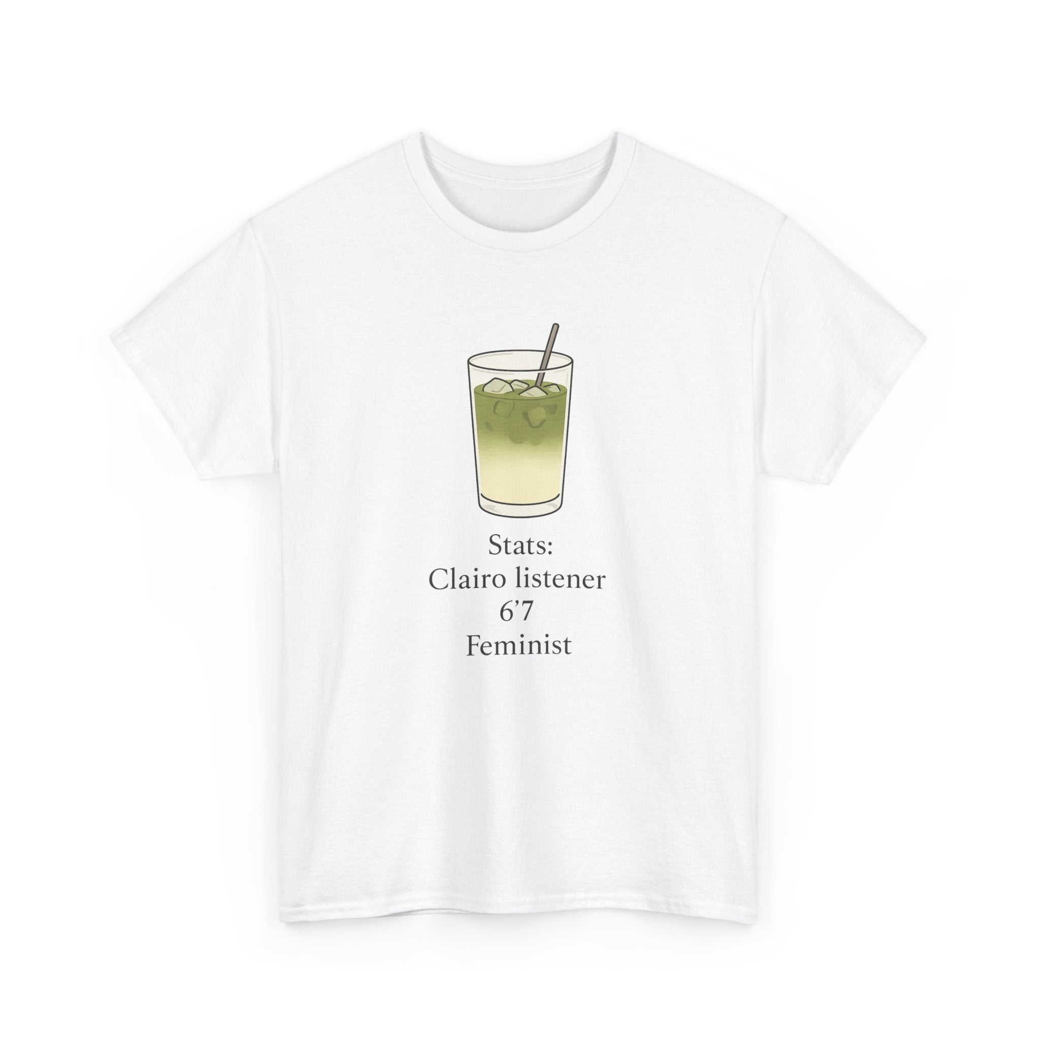 Claire Listener Feminist Tee — Matcha Drink Graphic Cotton T-Shirt