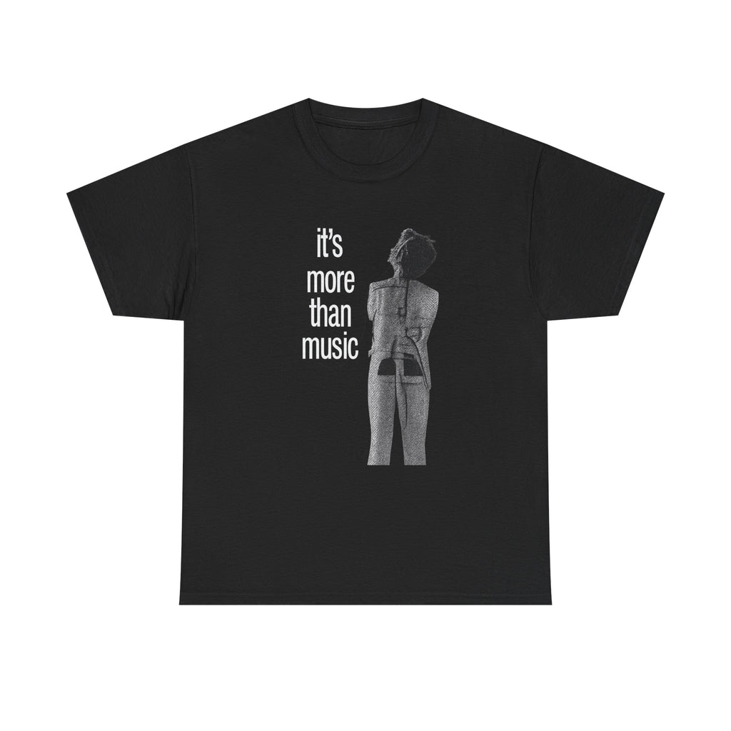 It's More Than Music - Graphic Tee