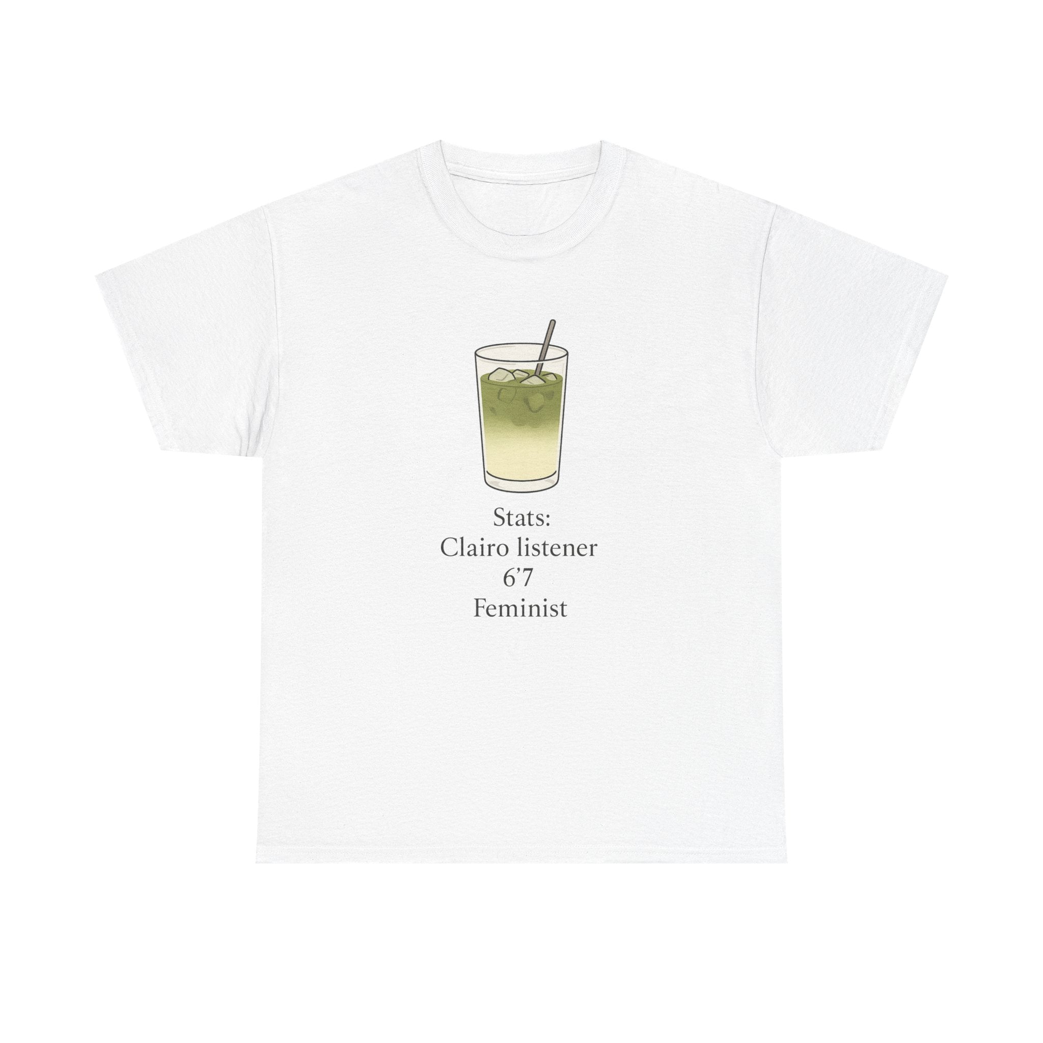 Claire Listener Feminist Tee — Matcha Drink Graphic Cotton T-Shirt