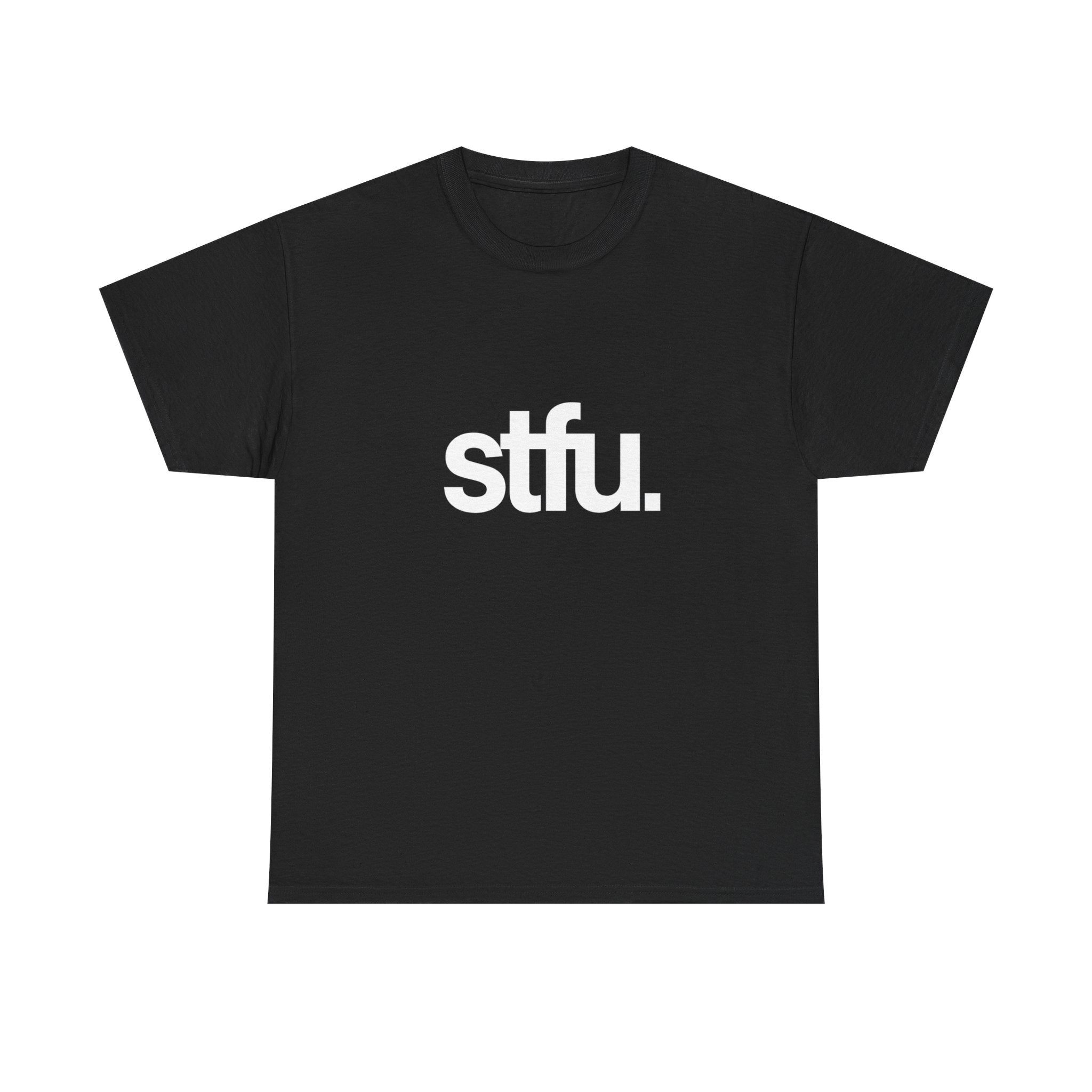 STFU - Graphic Tee