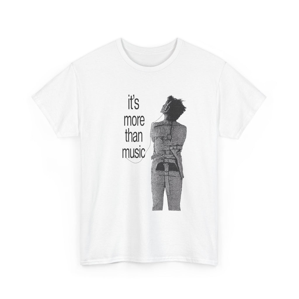 It's More Than Music - Graphic Tee